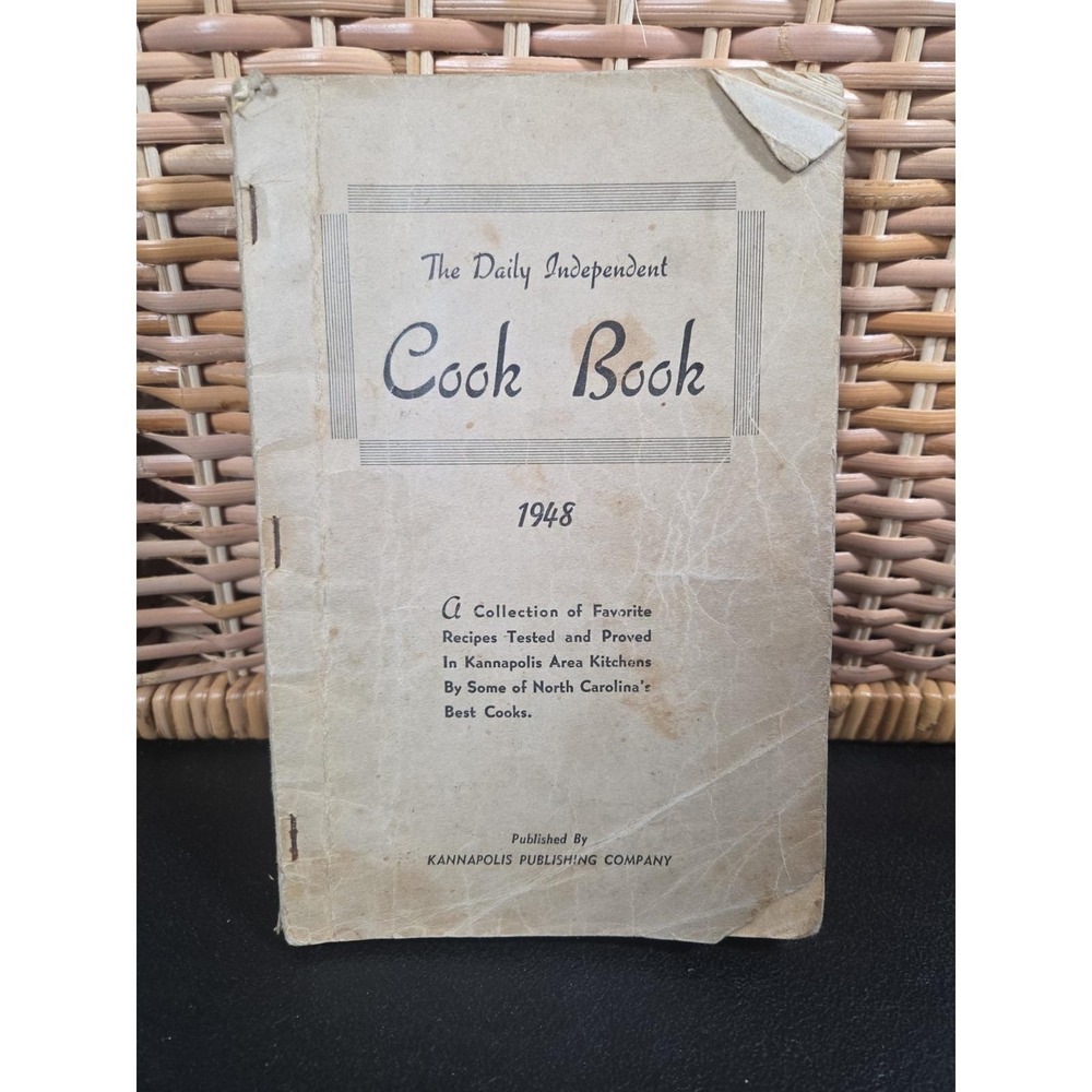 The Daily Independent Cook Book Kannapolis, NC 1948  Southern Local Names Listed